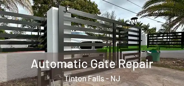 Automatic Gate Repair Tinton Falls - NJ