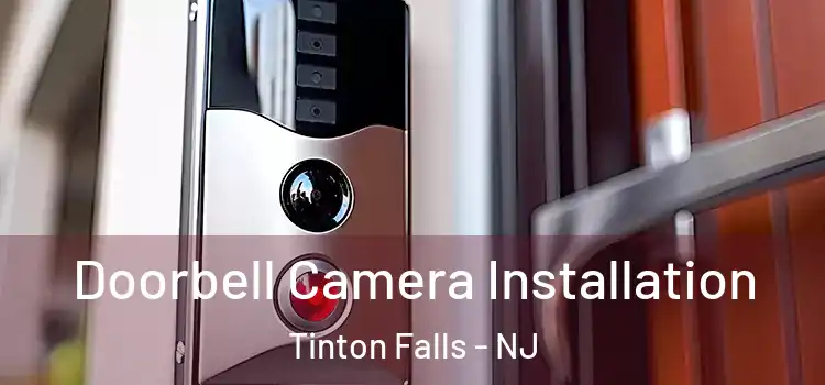  Doorbell Camera Installation Tinton Falls - NJ