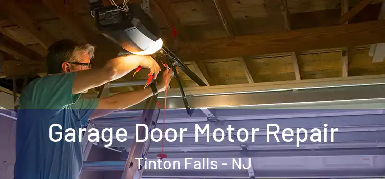  Garage Door Motor Repair Tinton Falls - NJ