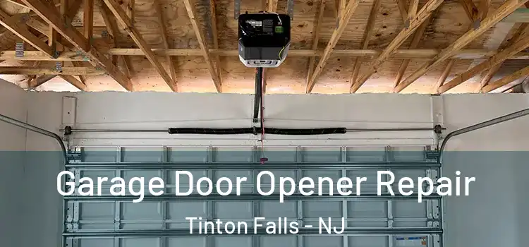  Garage Door Opener Repair Tinton Falls - NJ