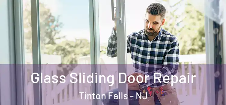  Glass Sliding Door Repair Tinton Falls - NJ