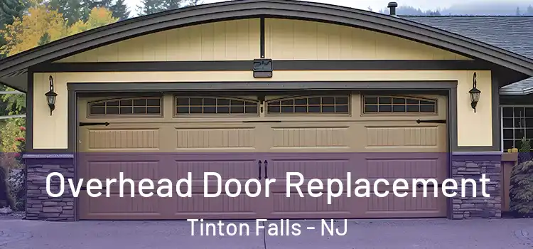  Overhead Door Replacement Tinton Falls - NJ