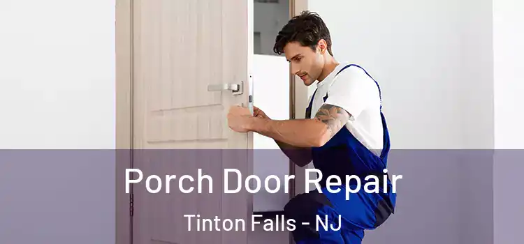  Porch Door Repair Tinton Falls - NJ
