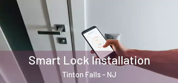  Smart Lock Installation Tinton Falls - NJ